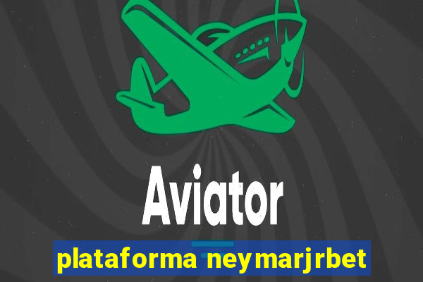 plataforma neymarjrbet